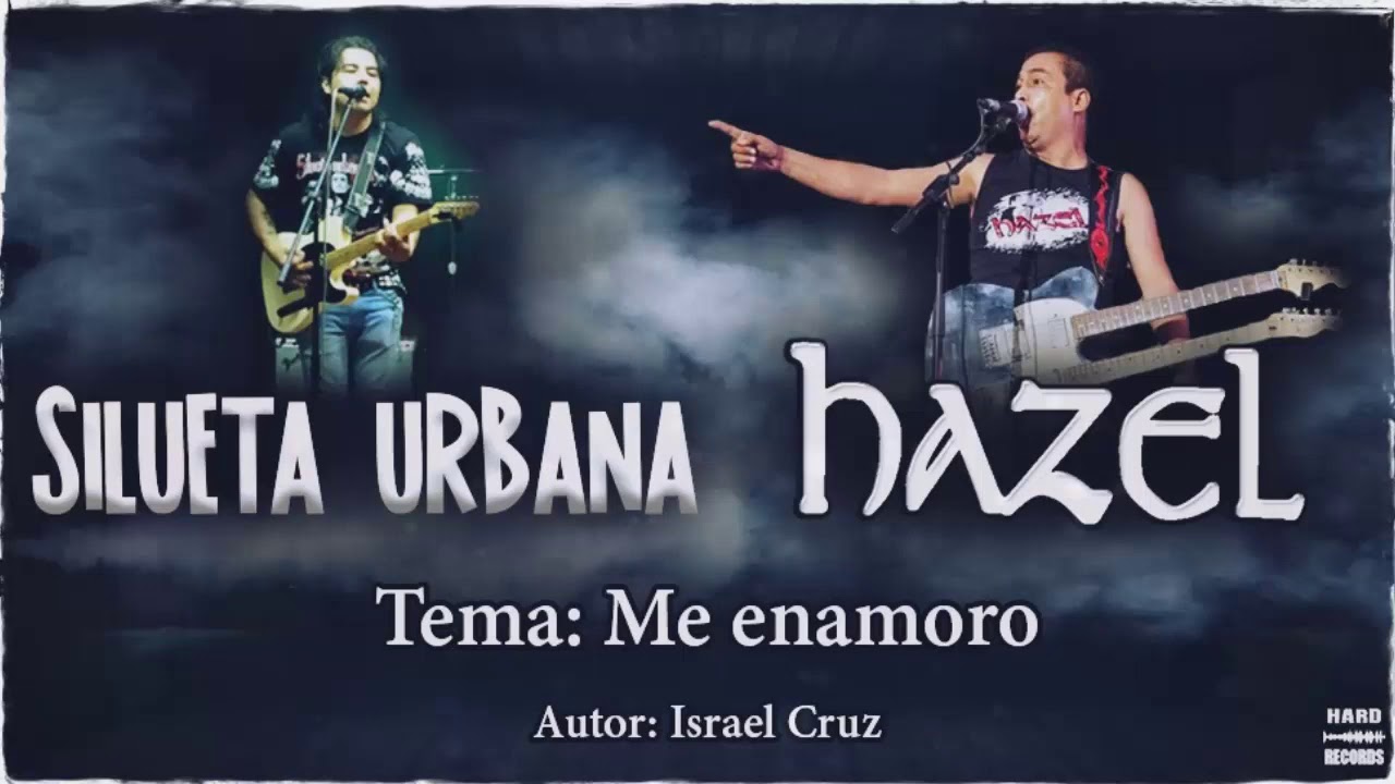 Silueta Urbana y Hazel - Me enamoro
