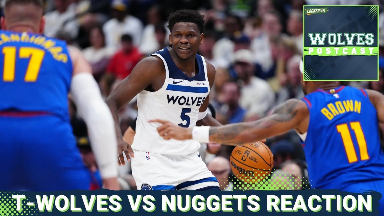 WOLVES POSTCAST: T-Wolves HANDLE NUGGETS In Denver With Big Victory, 117-108