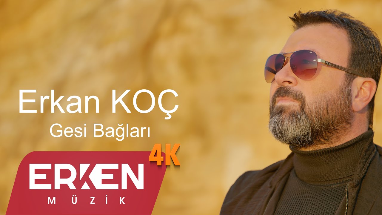 Erkan Koç - Gesi Bağları