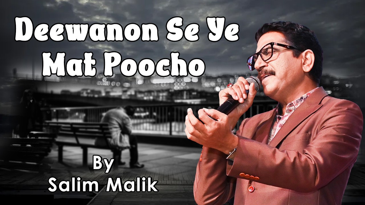 Deewanon Se Ye Mat Poocho | Salim Malik