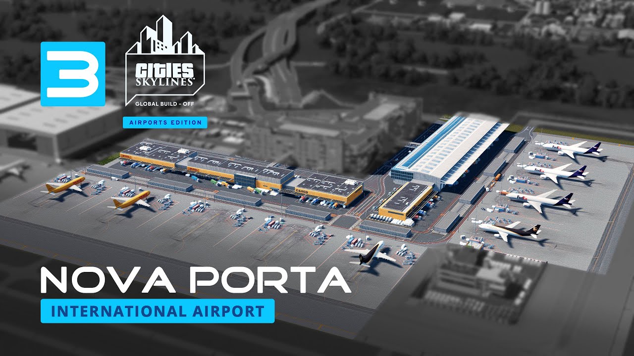 Nova Porta Part 3 - Cities Skylines Global Build-off 2022 Airport Edition [4K]