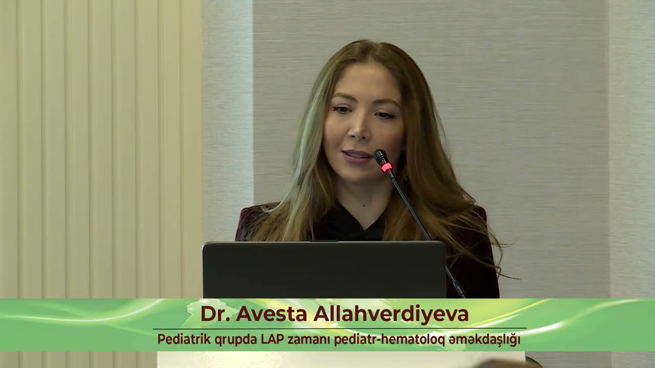 IV Azərbaycan Beynəlxalq Hematologiya Mütəxəssisləri Konqresi Avesta Allahverdiyeva çıxışı
