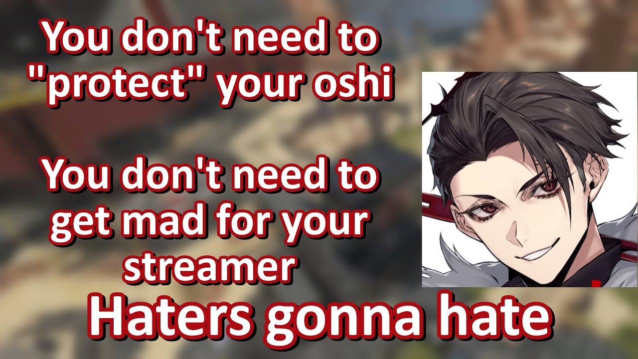 rpr on Viewers that Hate Him for Collabing with Their Oshi [EN]