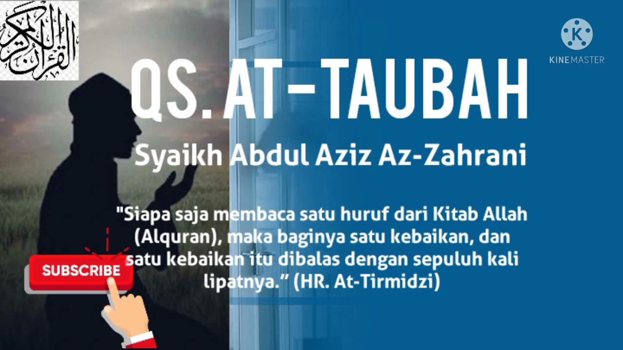 Surat At-Taubah - Syaikh Abdul Aziz Az-Zahrani | Murotal Penyejuk Hati