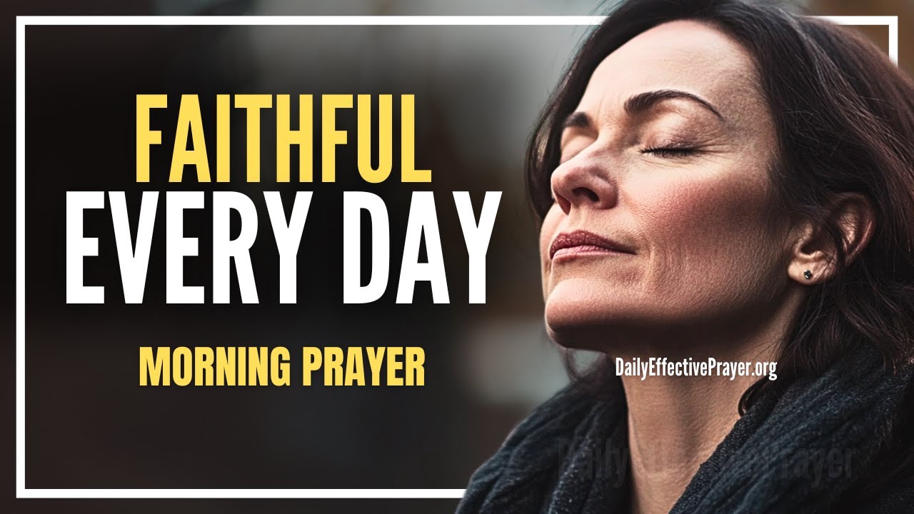 God Is Faithful To Watch Over His Word To Perform It | Blessed Morning Prayer To Start Your Day