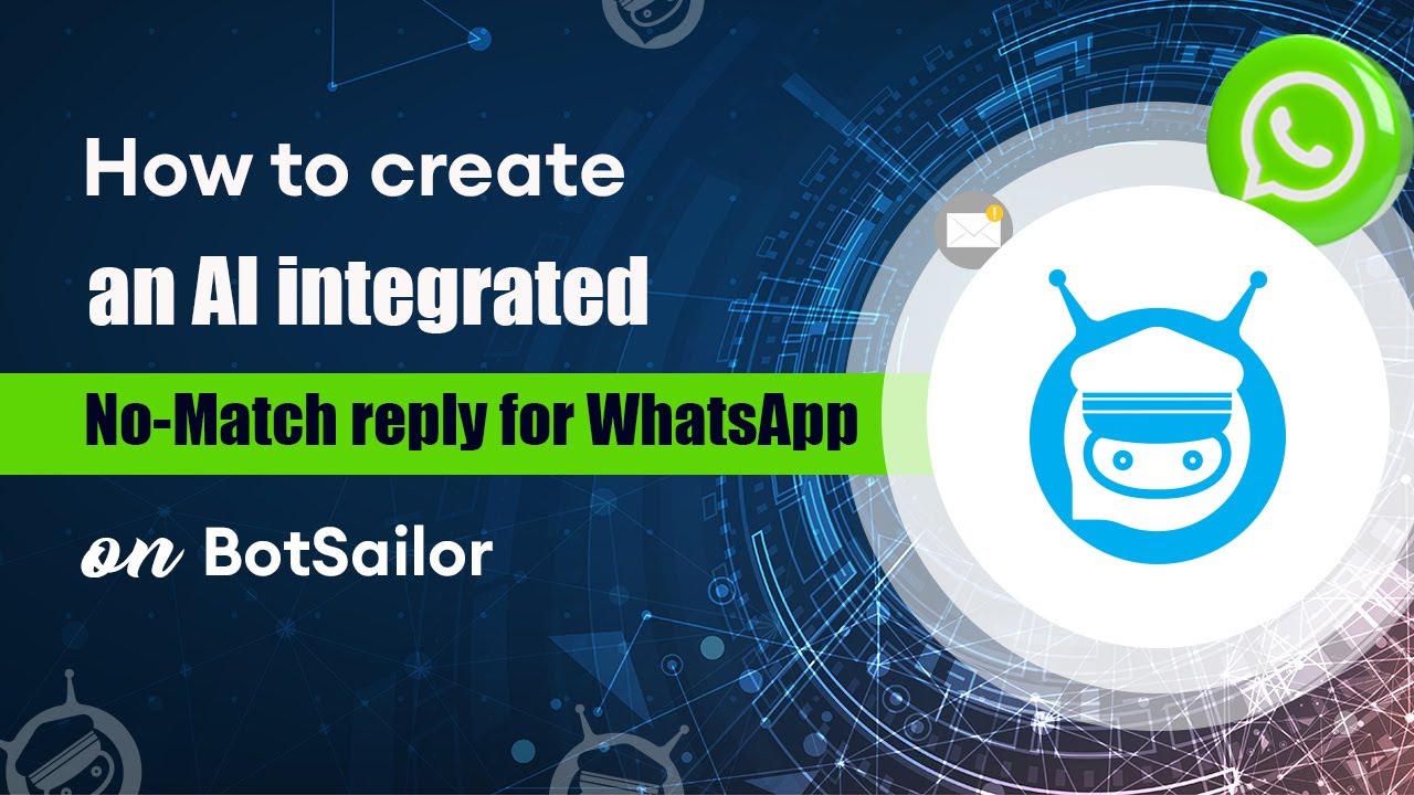 How to Create an AI-Integrated No-Match Reply for WhatsApp on BotSailor.