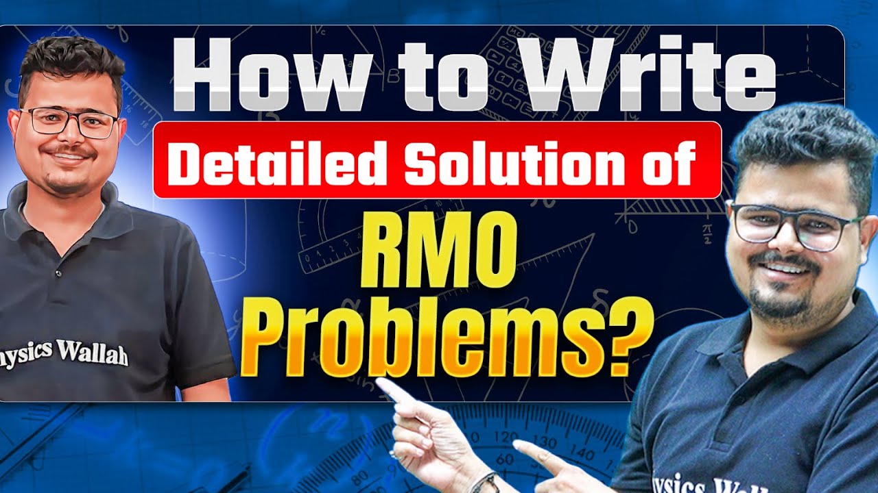 RMO Problem-Solving : How to Write Clear and Detailed Solutions ❓🤔