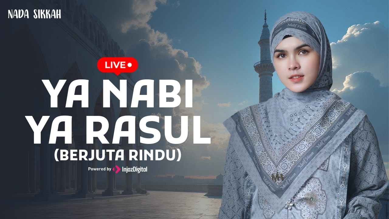 Nada Sikkah - Ya Nabi Ya Rasul | Livestream