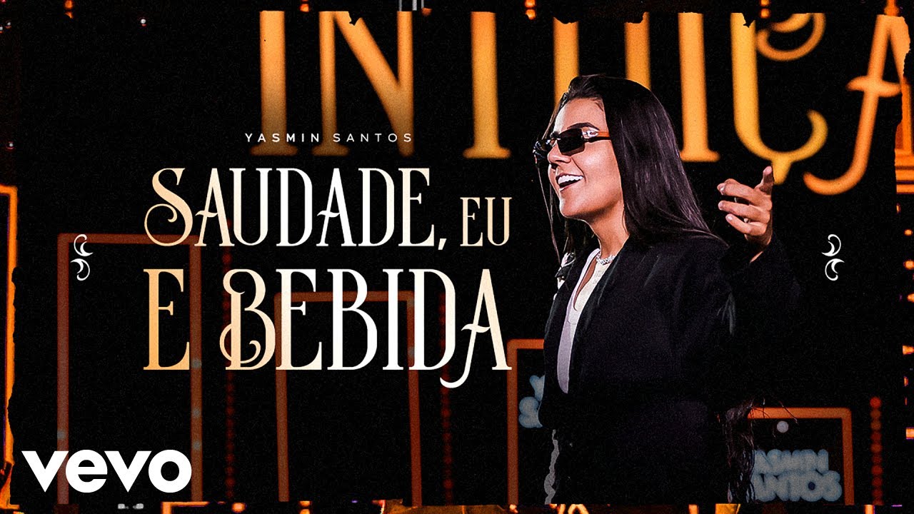 Yasmin Santos - Saudade, Eu e Bebida (Ao Vivo)