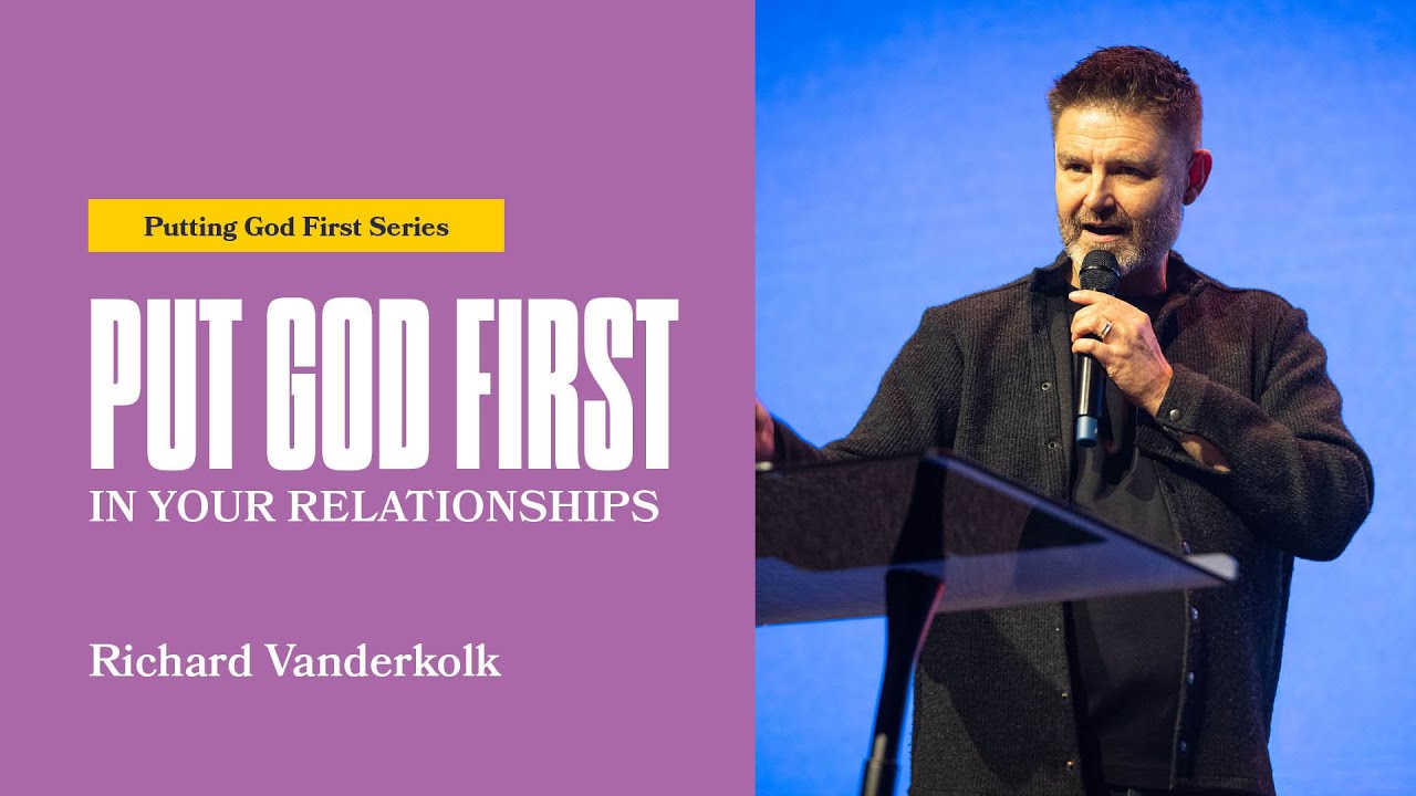 Putting God First In Your Relationships | Ps. Richard Vanderkolk | Hillsong Church Netherlands