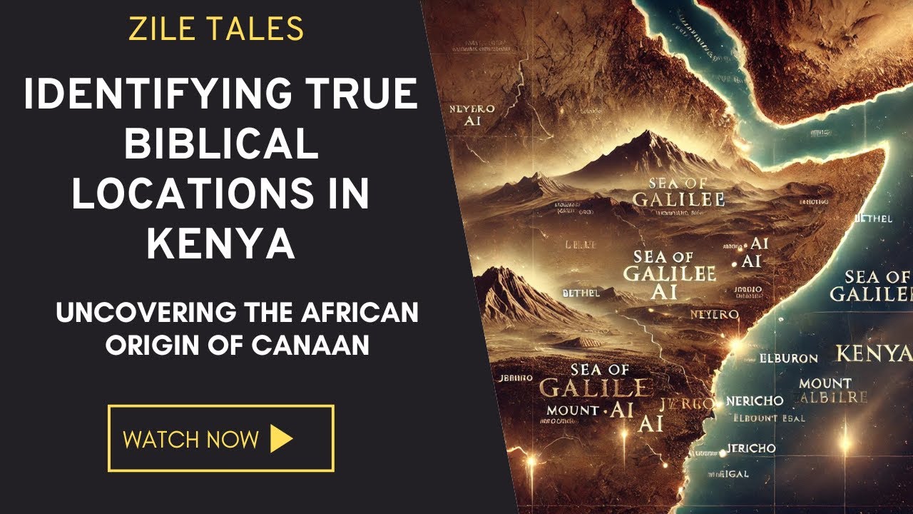 Identifying True Biblical Locations in Kenya - Uncovering The African Origin of Canaan