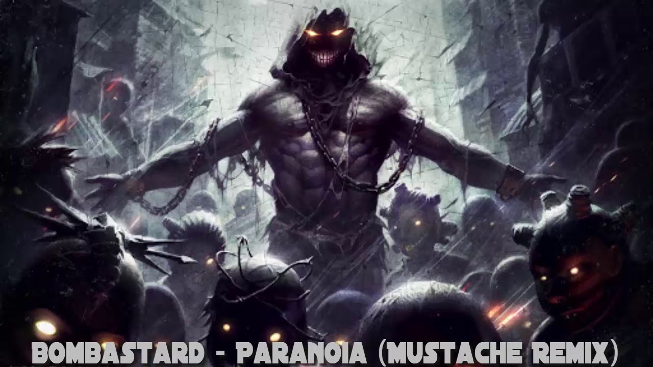 Bombastard - Paranoia (Mustache Remix) | Hard Electro