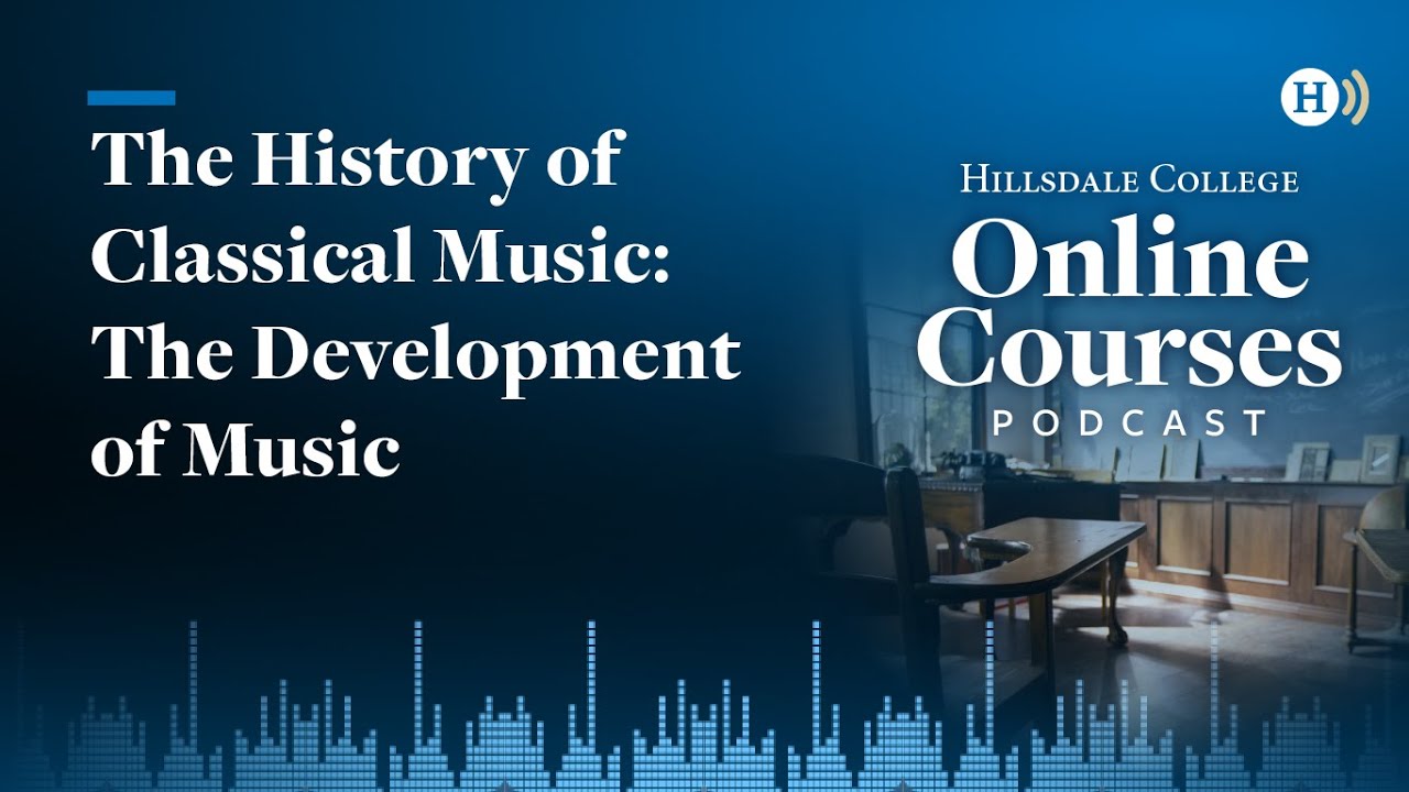 The History of Classical Music: The Development of Music