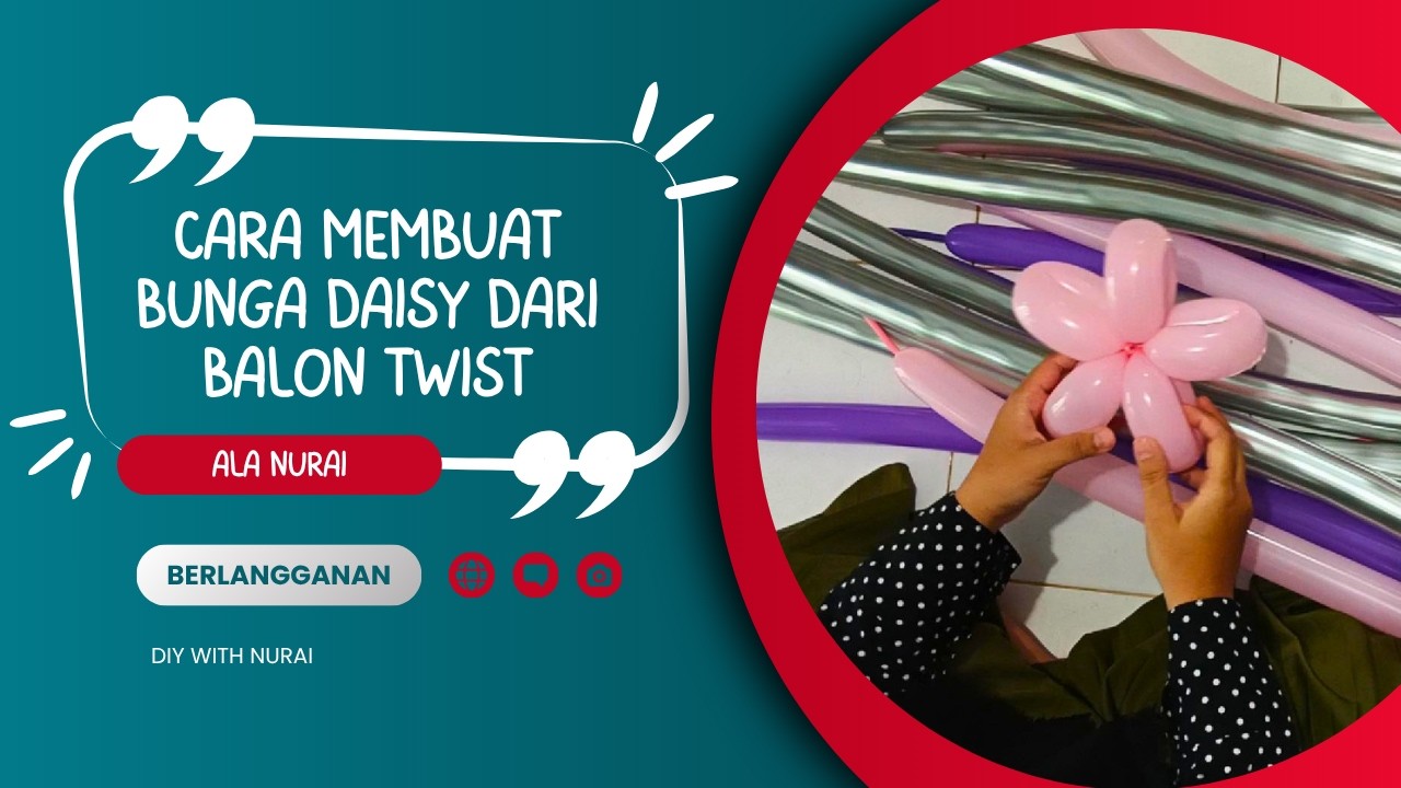 Cara Mudah Bikin Bunga Balon Daisy | Dekorasi Unik dari Balon Twist | How to Make Daisy Balloon DIY