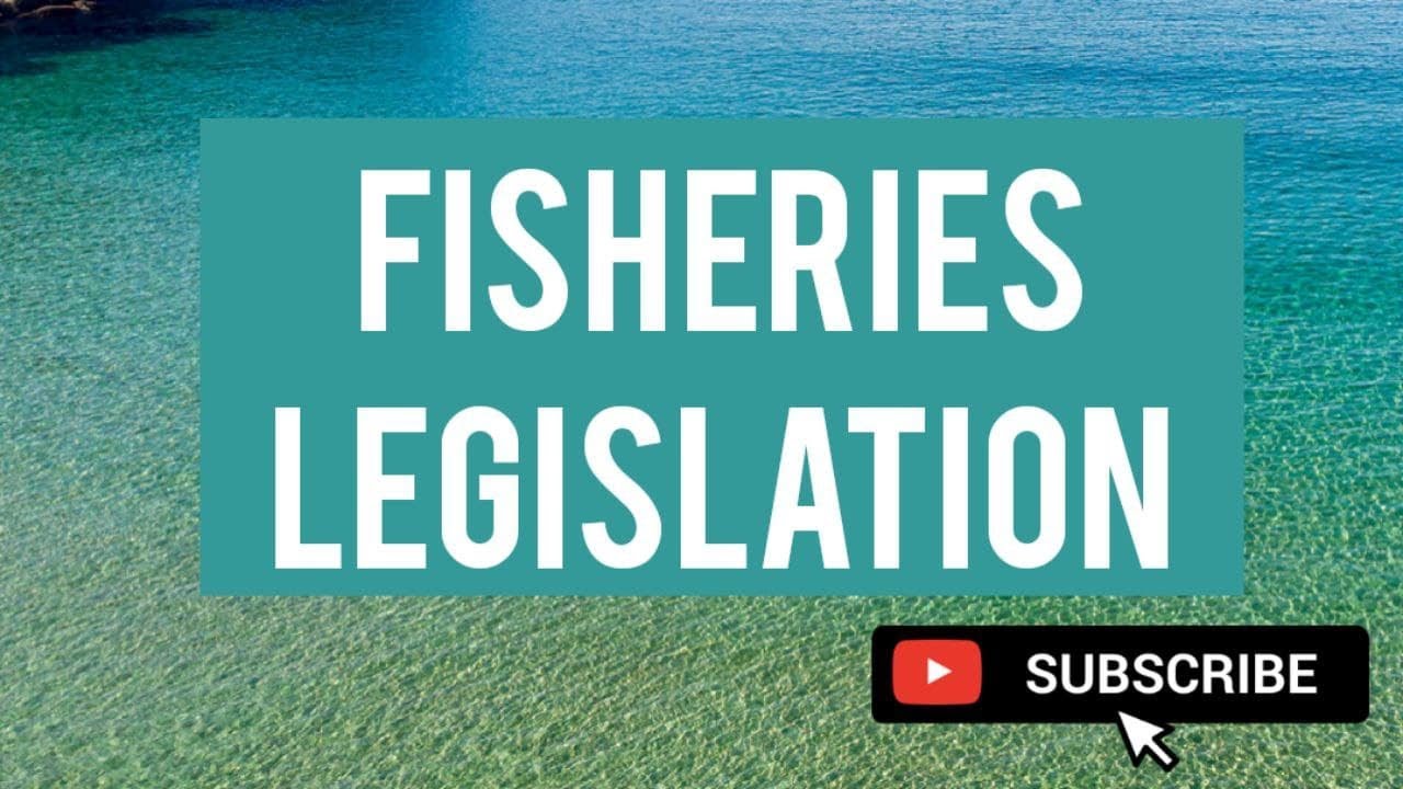 Fisheries Legislation| Fisheries Acts in India