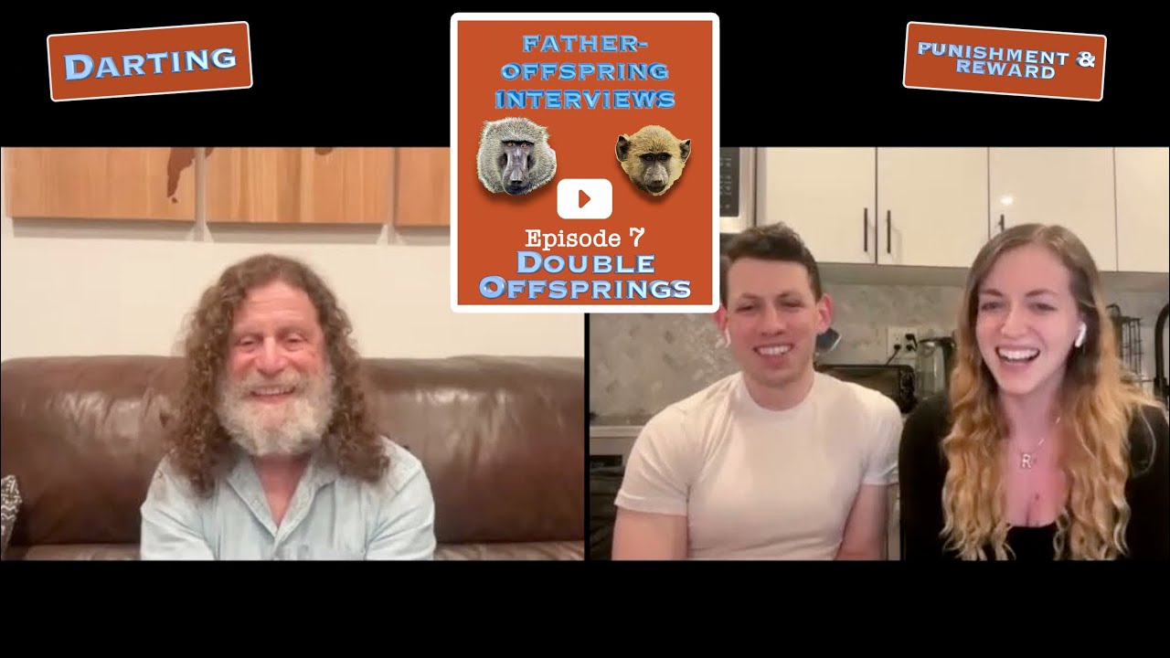Punishment/reward, darting, the Offsprings | Robert Sapolsky Father-Offspring(s) Interviews #7
