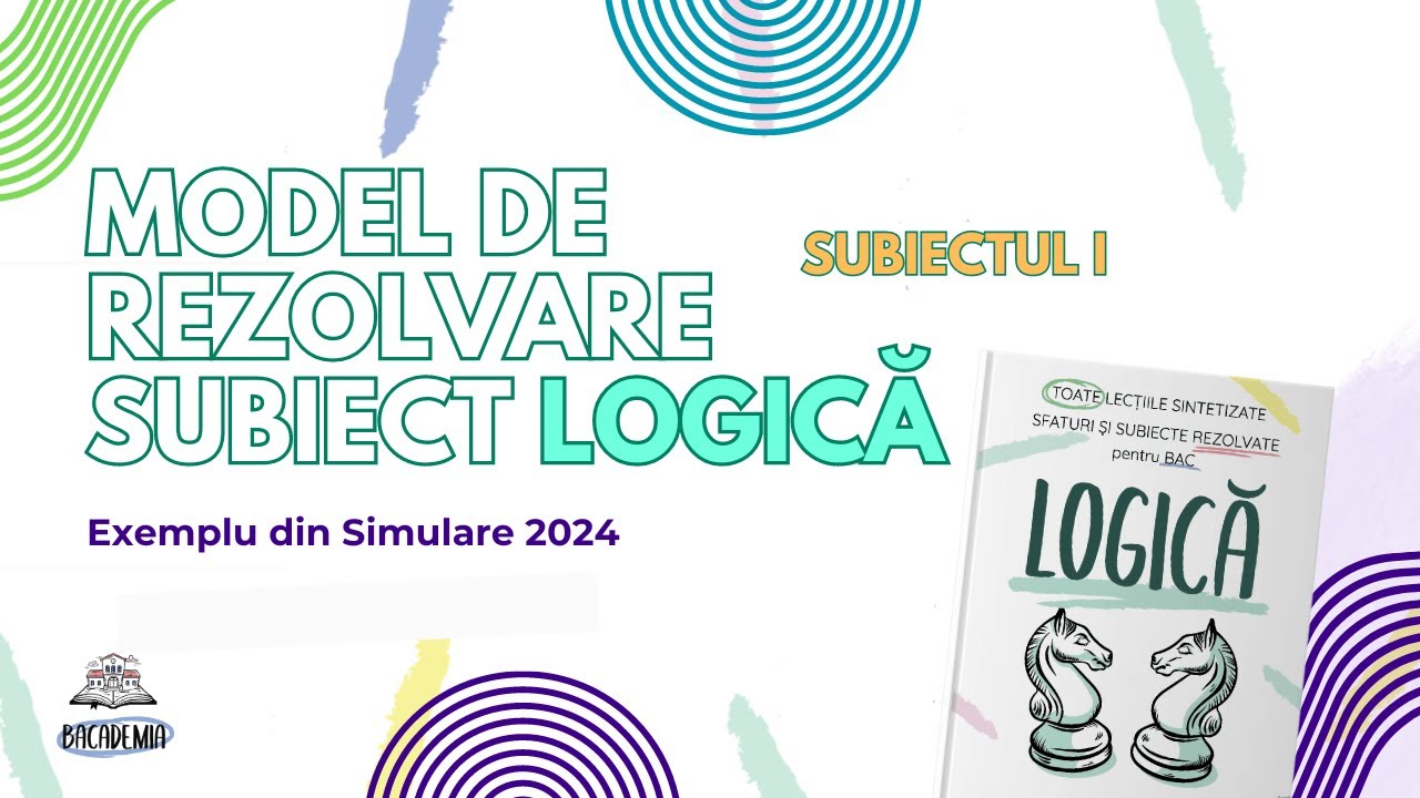 Model rezolvare LOGICA BACALAUREAT- Subiectul I