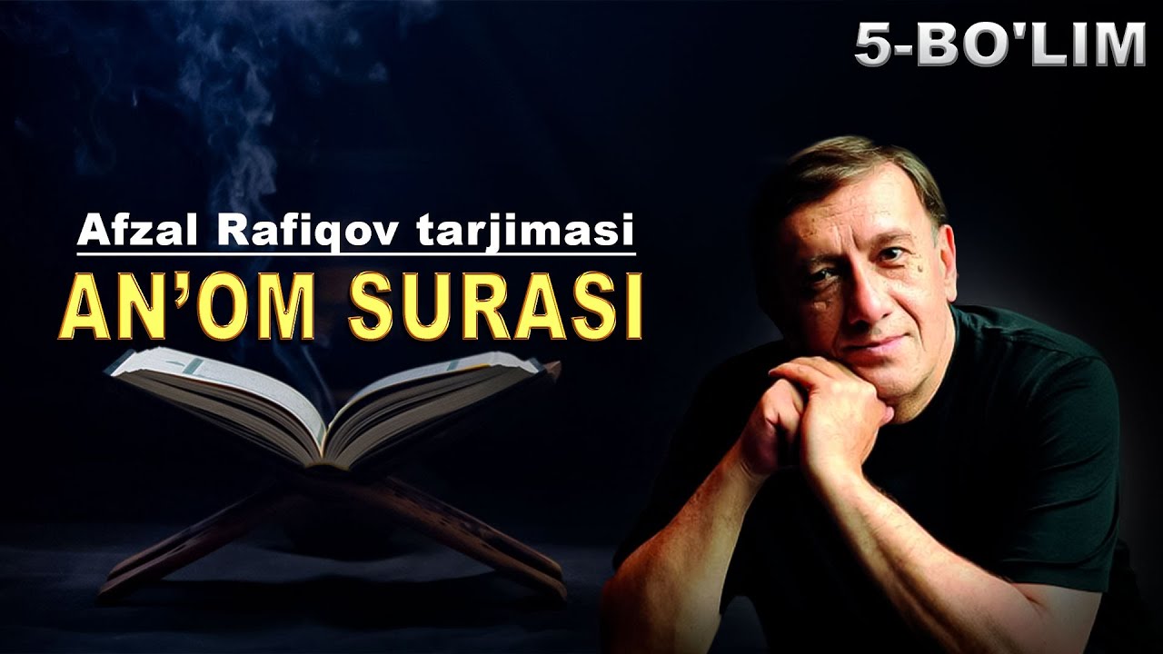 Qur'an O'zbek tilida / An'om surasi ma'nosi / Afzal Rafiqov tarjimasi / 4-Bo'lim