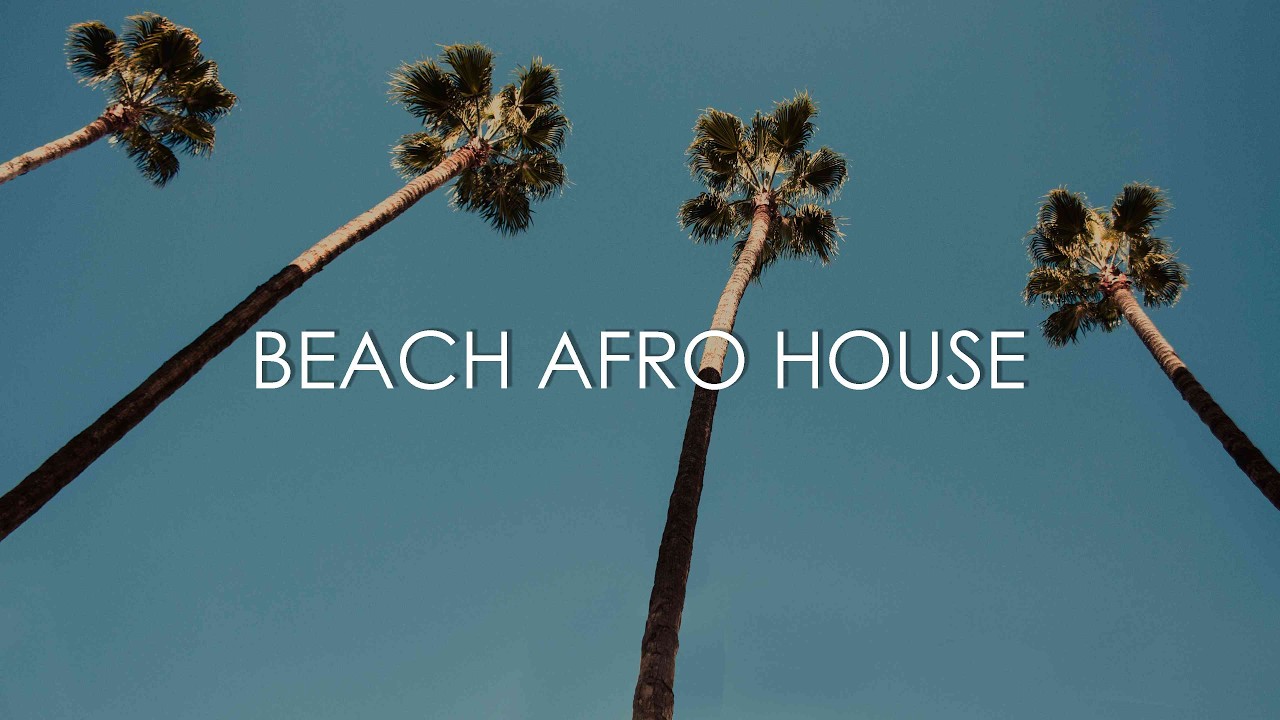 Beach Afro House 2026 🌴| Relaxing Tropical Vibes All Day