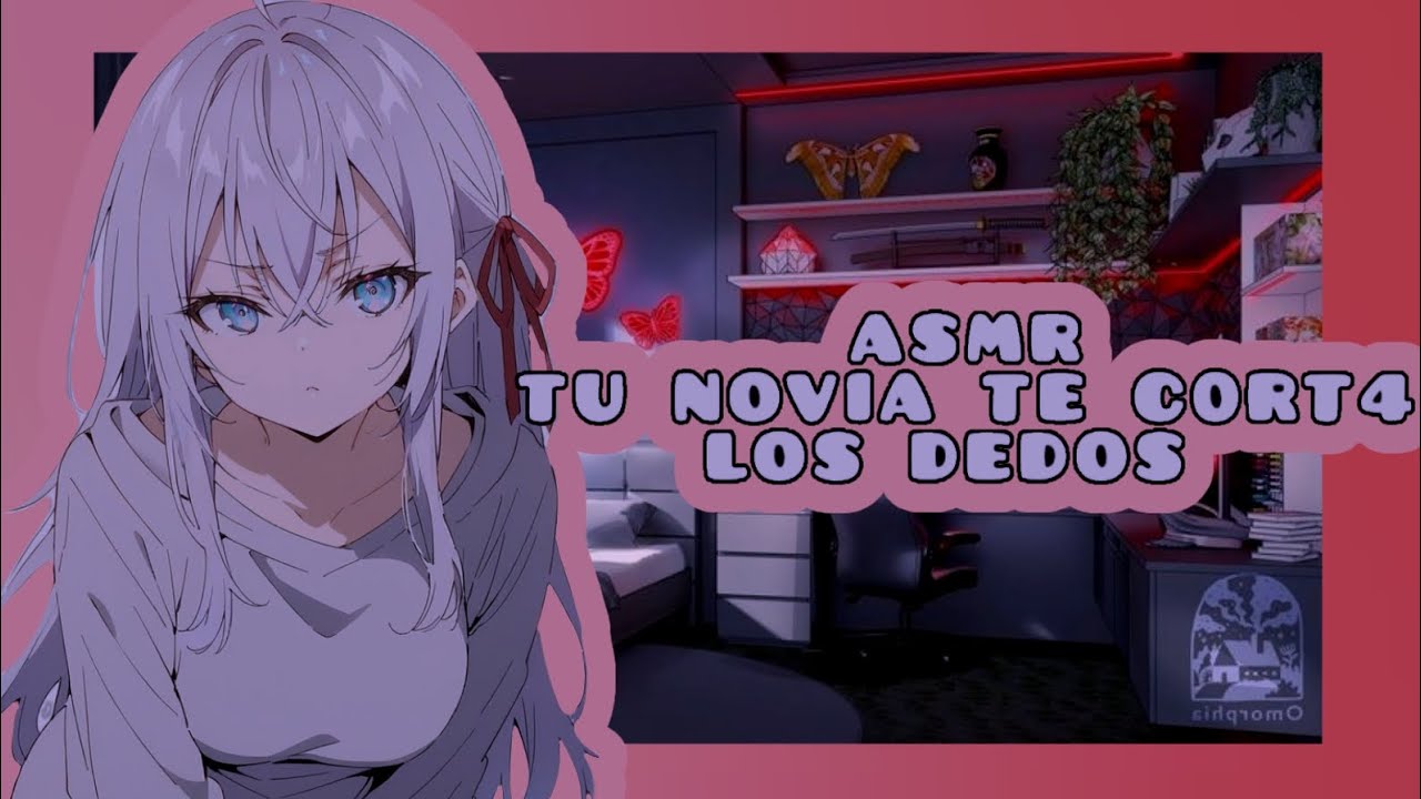 //ASMR// tu novia te c0rt4 los d3d0s♥️🩸🌸