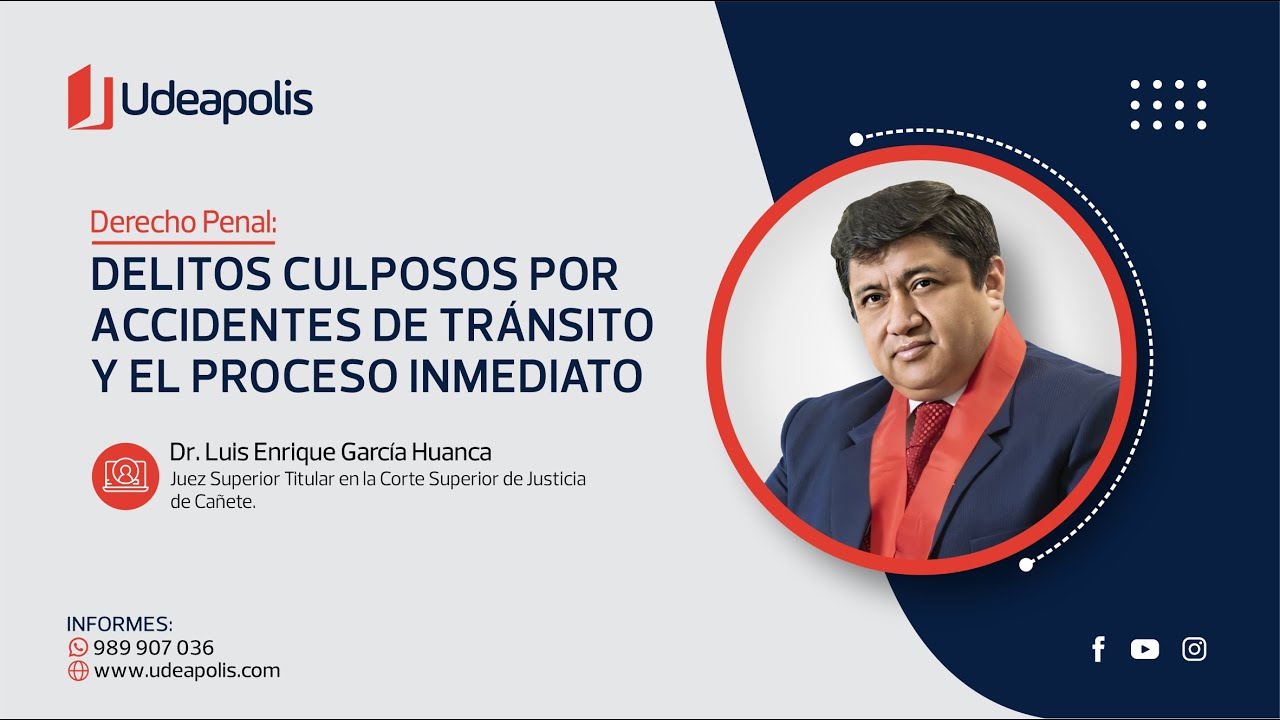 Delitos Culposos por Accidentes de Tránsito y el proceso Inmediato | Luis Enrique García Huanca