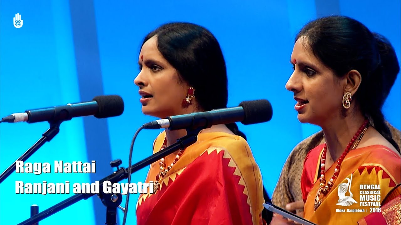 Raga Nattai I Ranjani and Gayatri I Carnatic Vacal I Live at BCMF 2016