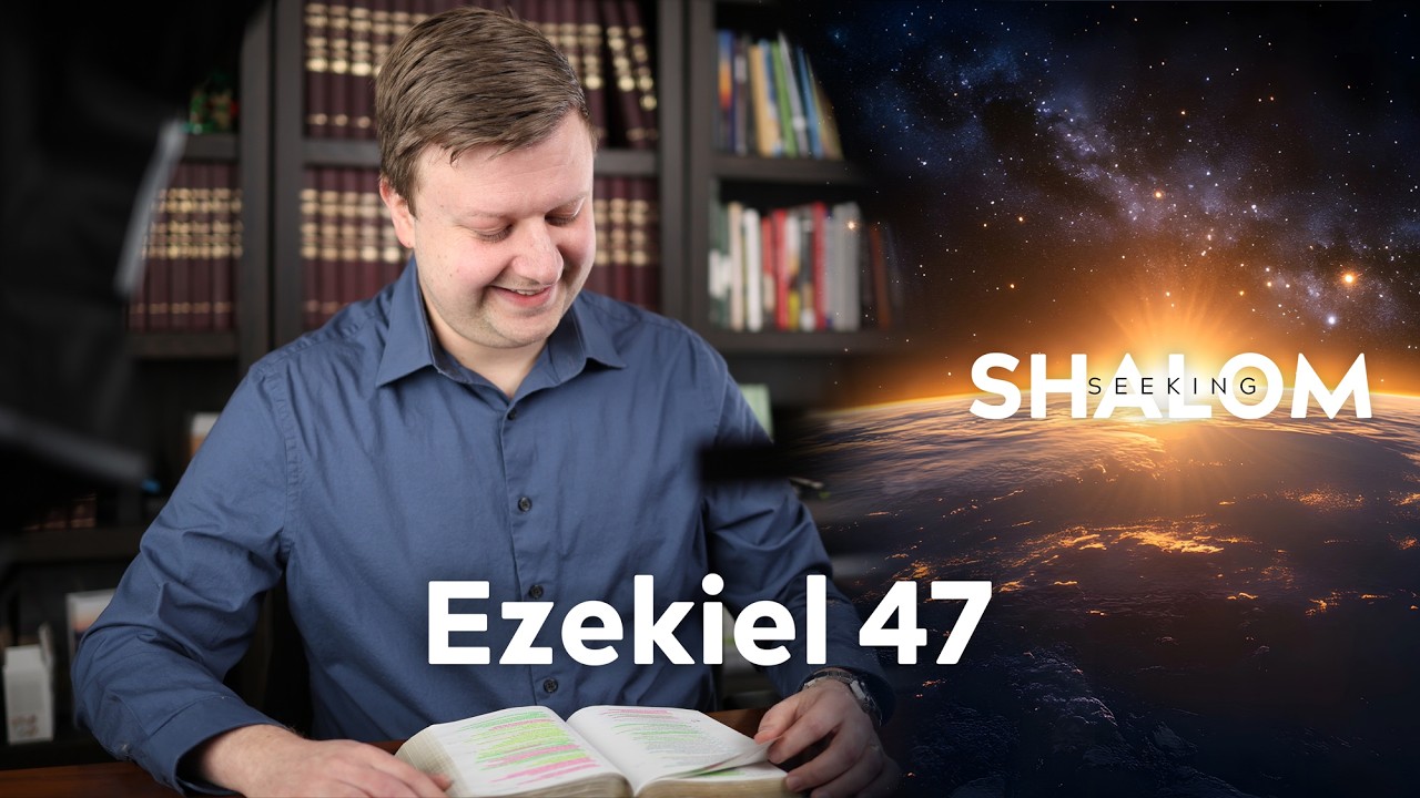 Ezekiel 47 - Seeking Shalom