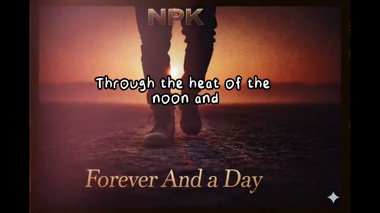 NPK - Forever And a Day (Lyric Video)