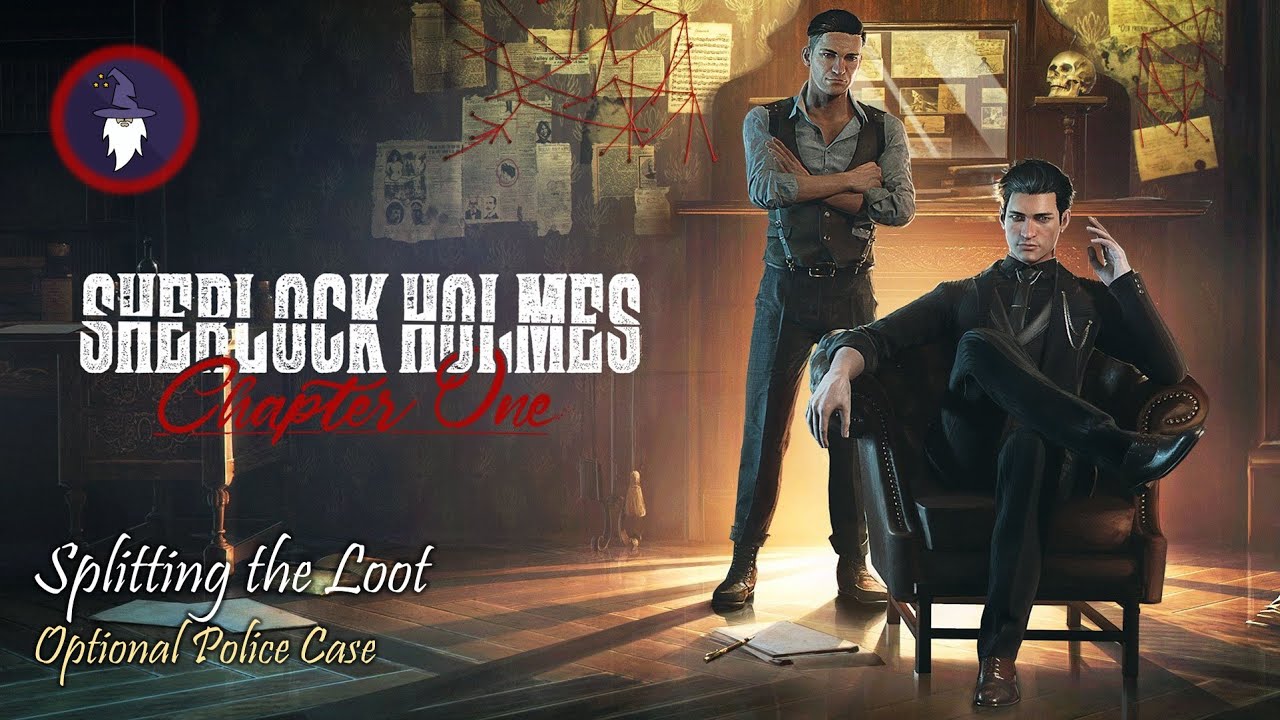 SHERLOCK HOLMES CHAPTER ONE - POLICE CASE: SPLITTING THE LOOT [Full Walkthrough]