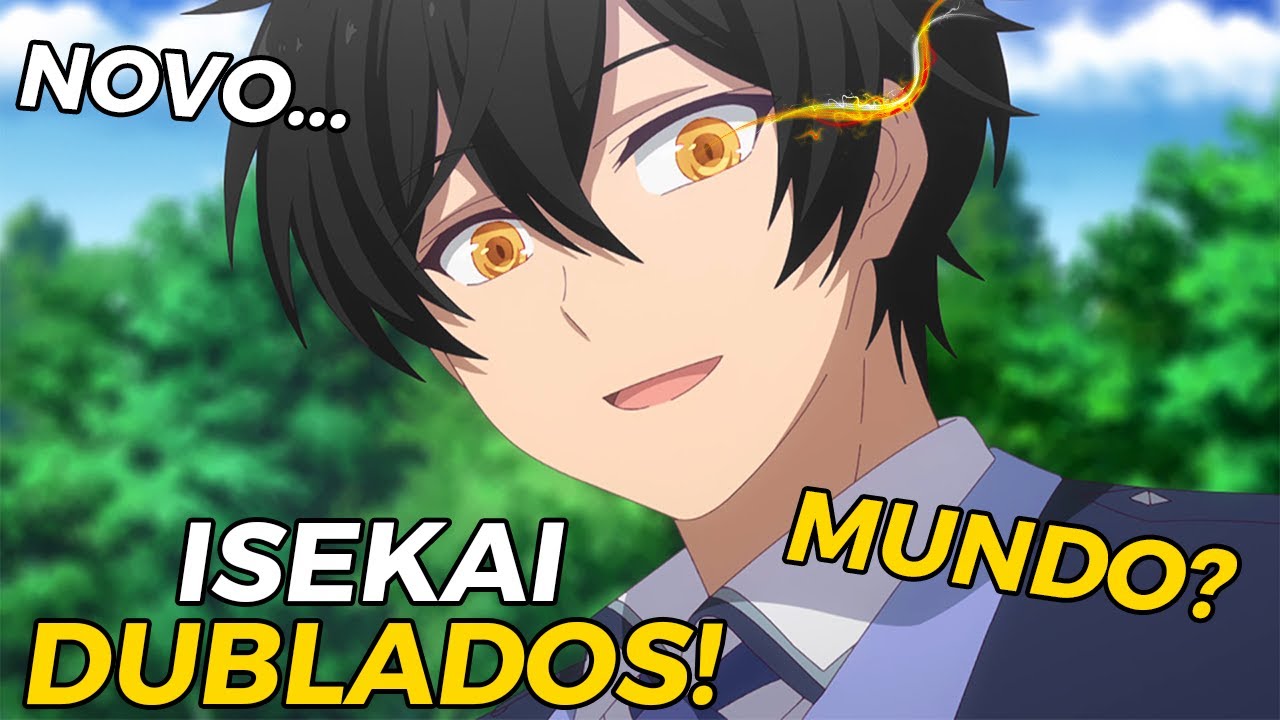 🌏20 ANIMES ISEKAI DUBLADOS ONDE O PROTAGONISTA É OVERPOWER E VIVE EM UM MUNDO DE FANTASIA!🌏