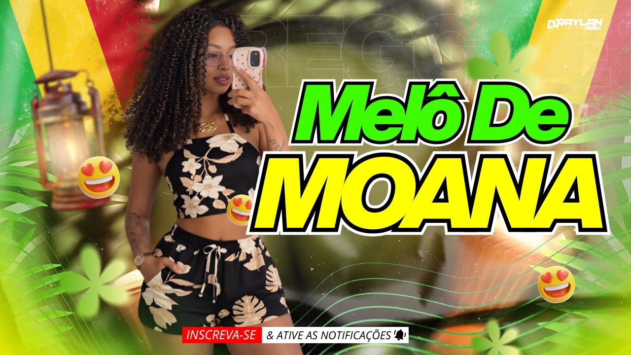 💚🇯🇲 REGGAE REMIX 2026 MELÔ DE MOANA | REGGAE EXCLUSIVO (RAYLAN REMIX OFICIAL)