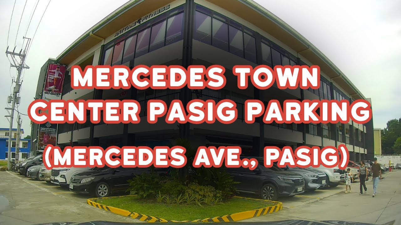 Mercedes Town Center Pasig Parking