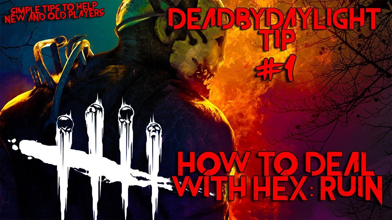 Tip #1 - How To Deal With Hex: Ruin - Dead By Daylight