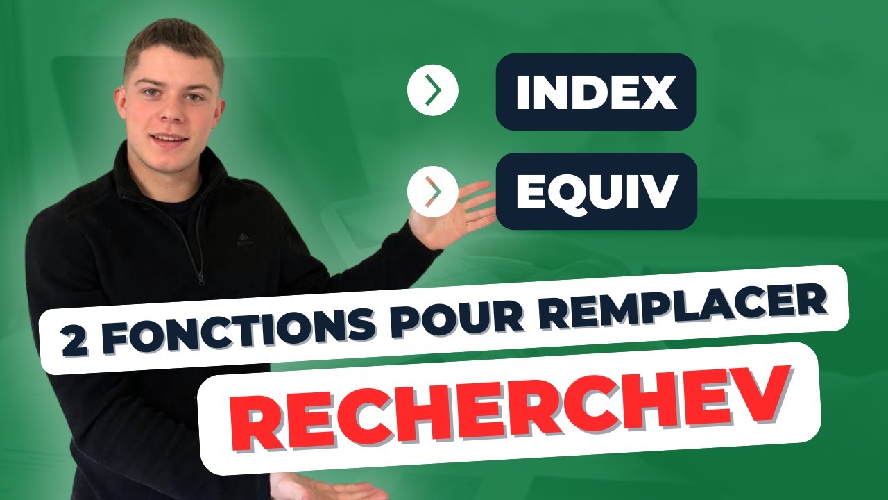 Comment utiliser les fonctions INDEX et EQUIV sur Excel ? (Pour remplacer la RECHERCHEV)