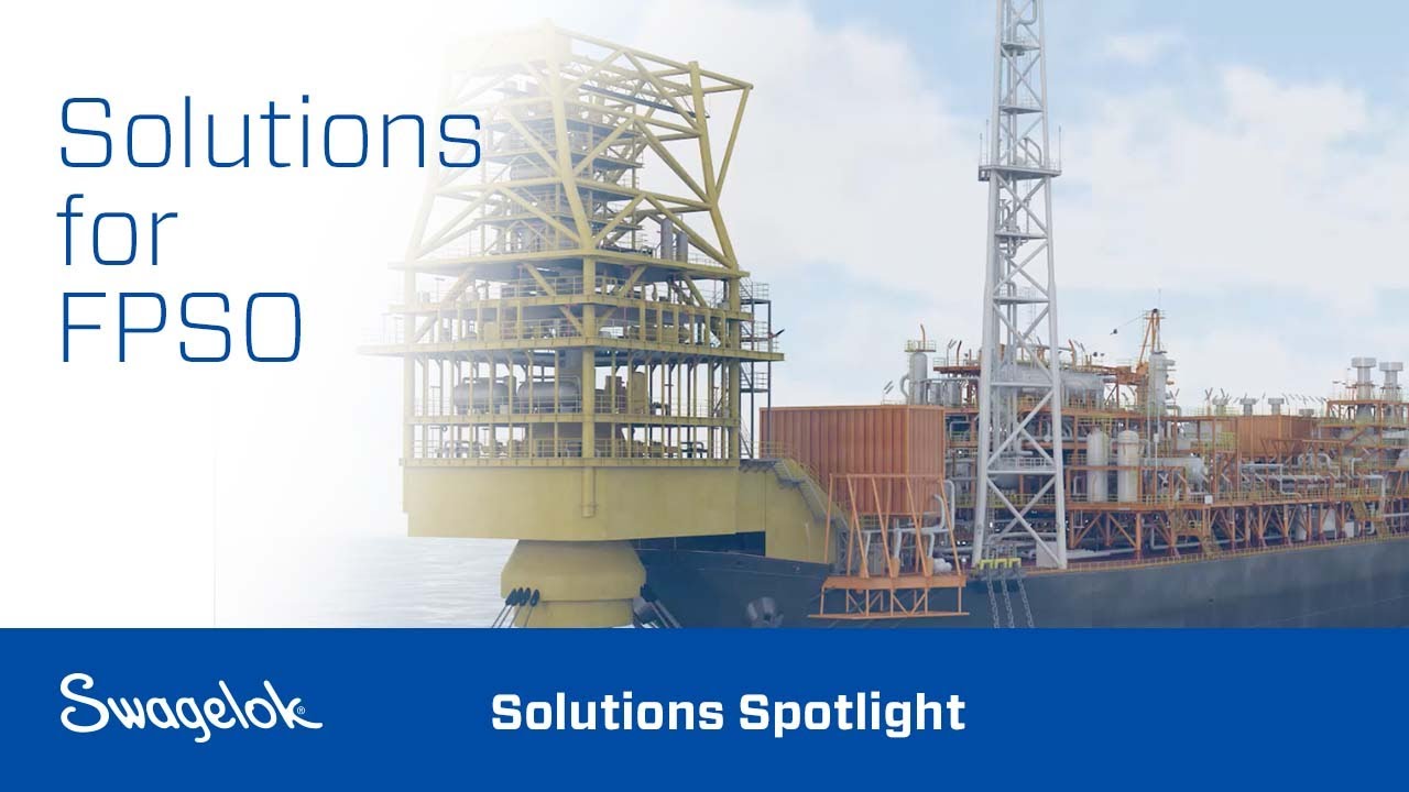 Swagelok Products and Systems for FPSOs | Swagelok Solutions | Swagelok [2022]