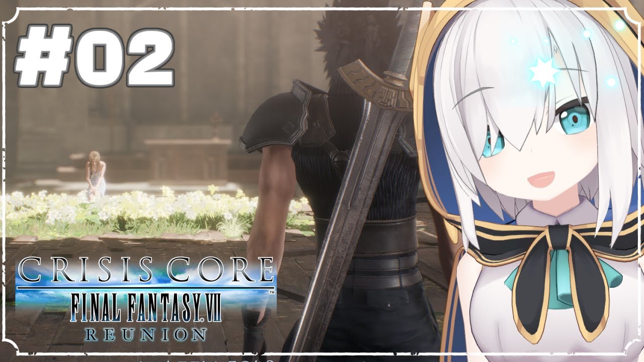 #02【クライシス コア -ファイナルファンタジーVII- リユニオン】CPAPTER3     伍番魔晄炉    -CCFFⅦ REUNION-【アルス・アルマル/にじさんじ】