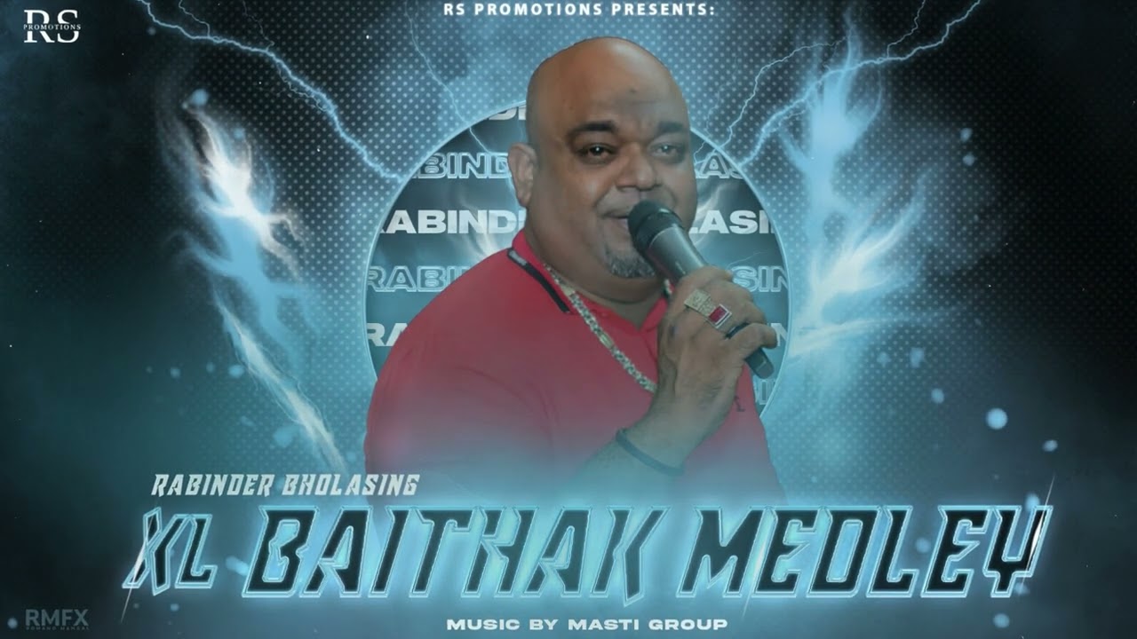 XL BAITHAK MEDLEY || RABINDER BHOLASING