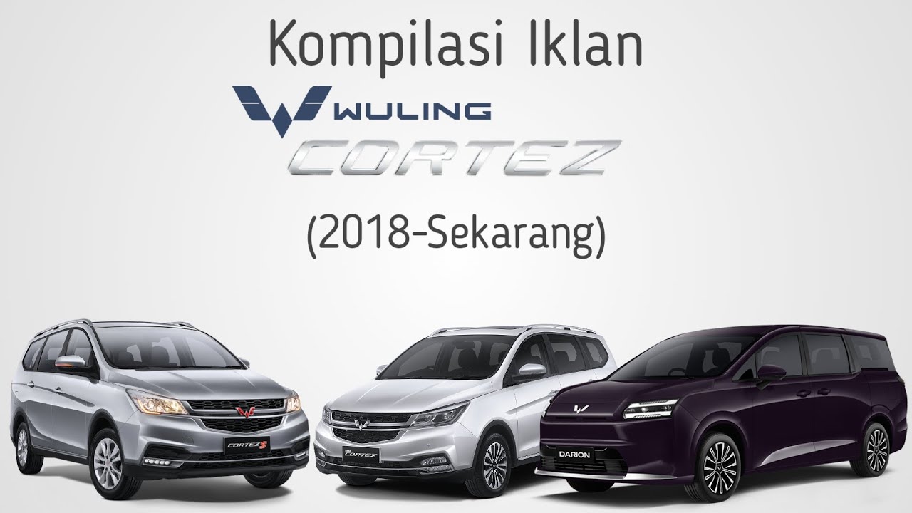 Kompilasi Iklan/TVC/Commercial Ad Wuling Cortez Series di Indonesia (2018-Sekarang)
