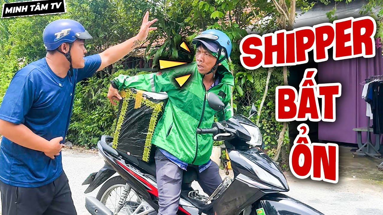 Shipper Bất Ổn Đụng Độ Khách Hàng Âm Binh - Minh Tâm TV