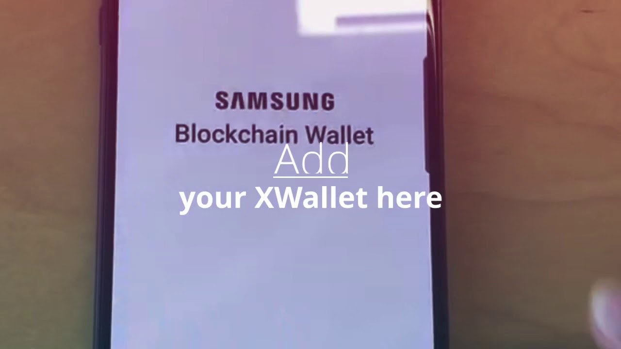 How to add XWallet in Samsung Blockchain Wallet