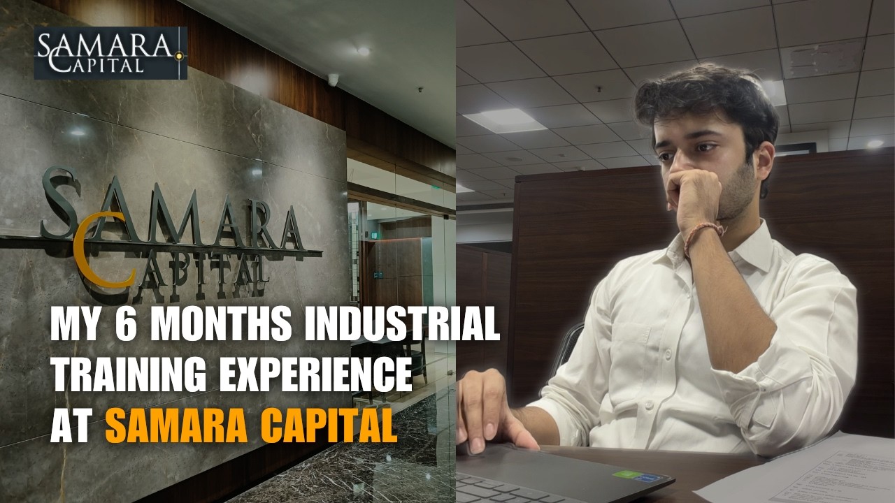 My CA Industrial Training Experience at Samara Capital | 6 Months in Private Equity Finance #cafinal