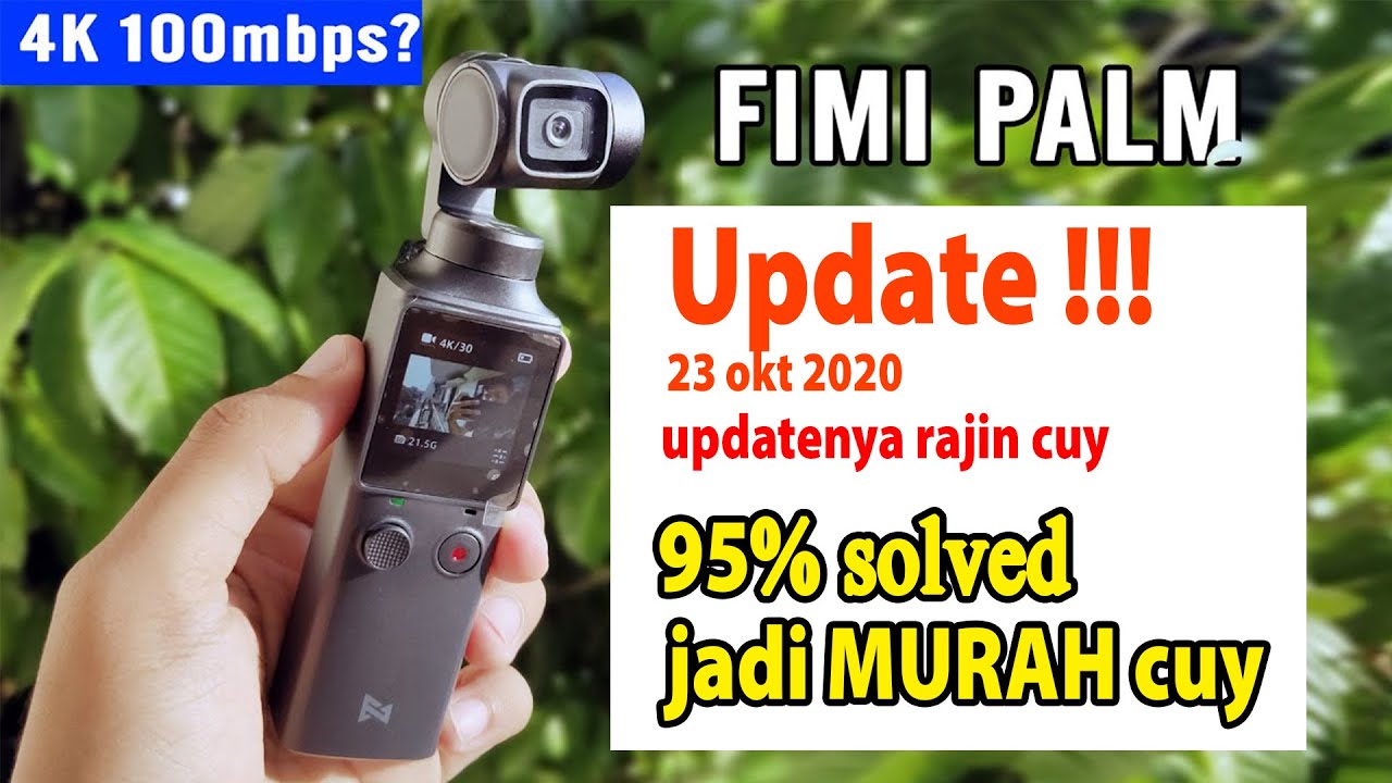 Review JUJUR FIMI Palm saingan Osmo Pocket JANGAN BELI DULU?