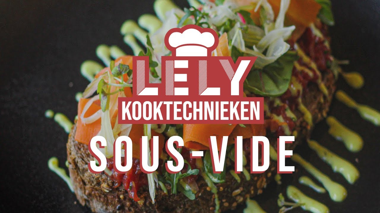 SOUS-VIDE // LELY KOOKTECHNIEKEN