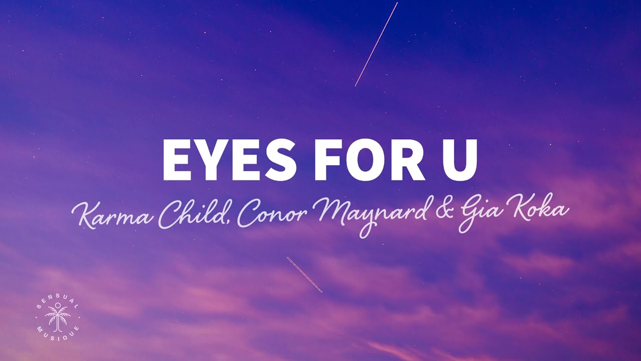 Karma Child - Eyes For U (Lyrics) ft. Conor Maynard & Gia Koka