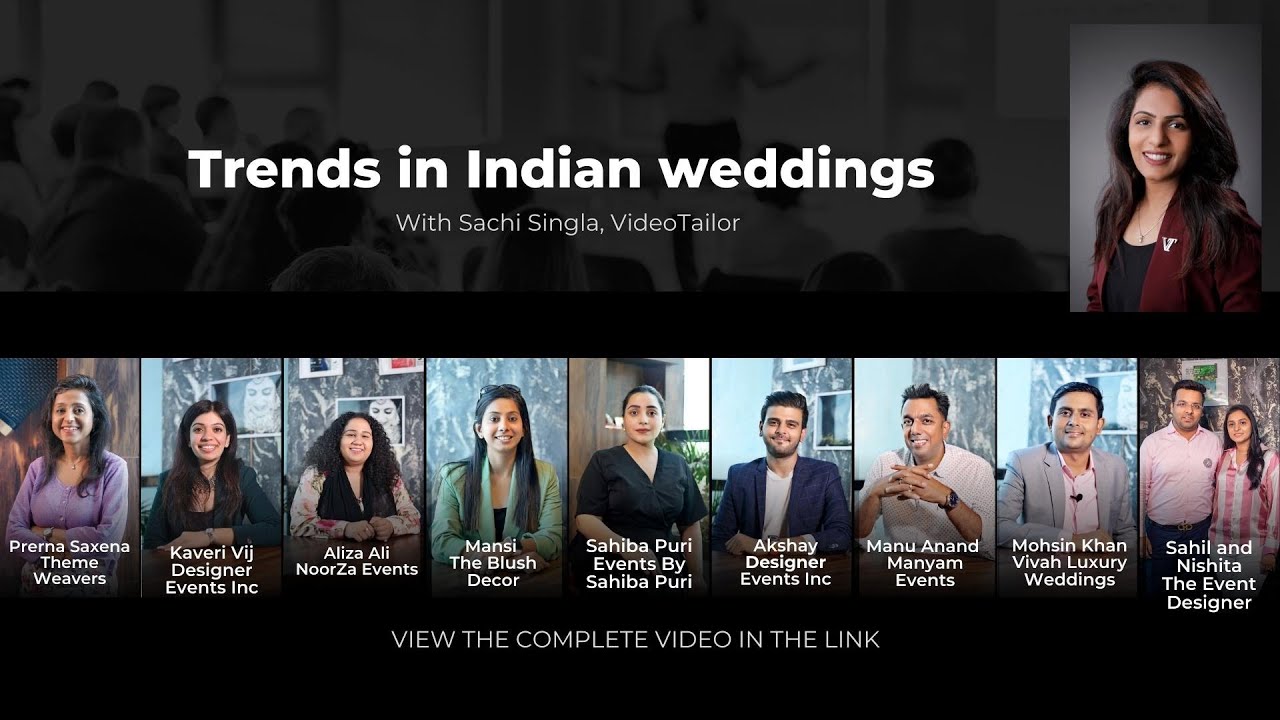 Trends in Indian weddings through the lens of event planners with Sachi Singla, VideoTailor