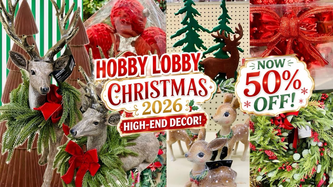 HOBBY LOBBY CHRISTMAS 2026 🎄 | CHRISTMAS DECOR NOW 50% OFF! | HIGH-END DECOR & NEW FINDS