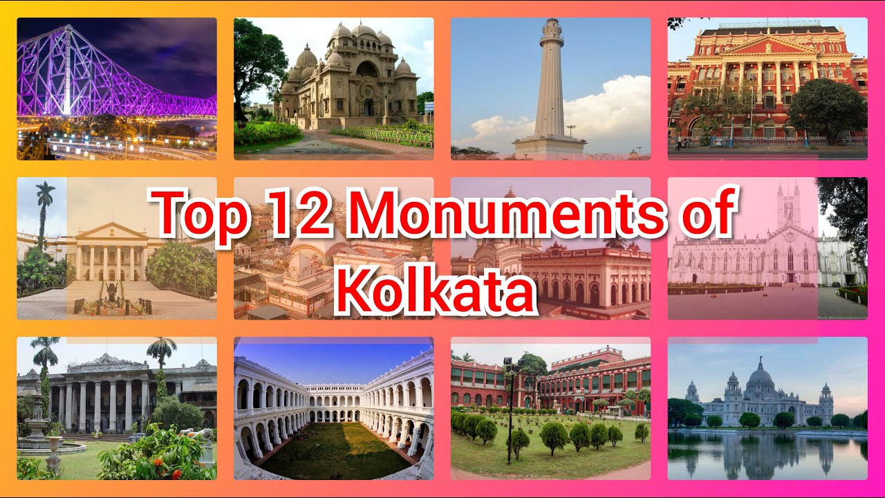 Top 12 monuments of Kolkata | Historical Places of Kolkata | Ancient Places of Kolkata |