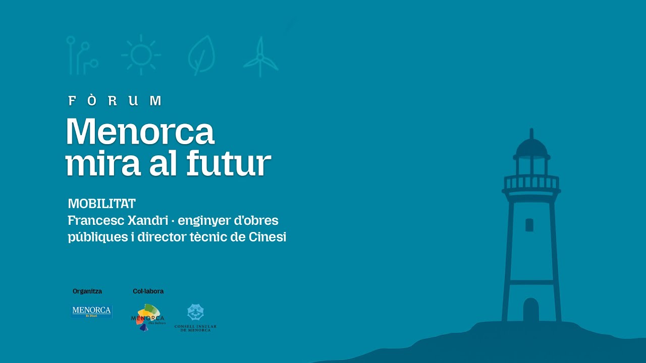 Menorca mira al futur: Francesc Xandri (mobilitat)