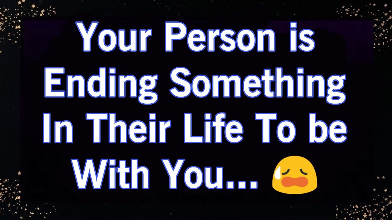 YOUR PERSON IS ENDING SOMETHING IN THEIR LIFE TO BE WITH YOU..😱