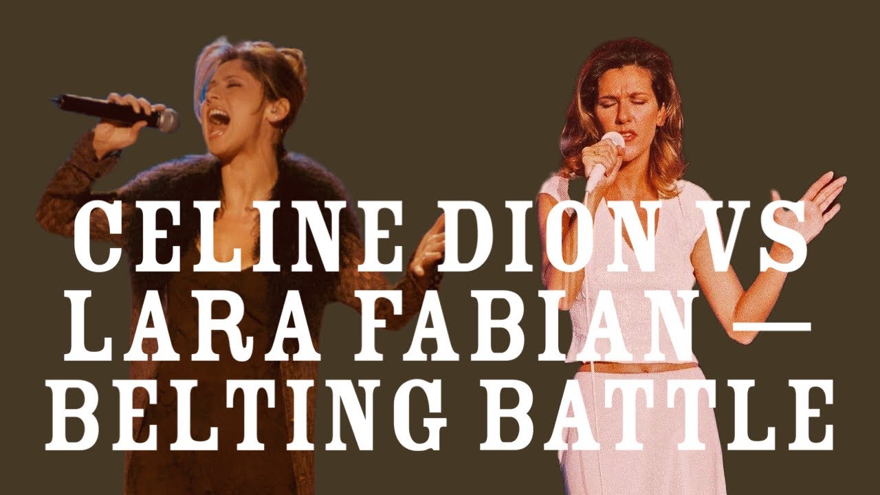 CELINE DION VS LARA FABIAN — BELTING BATTLE (E4-E5)